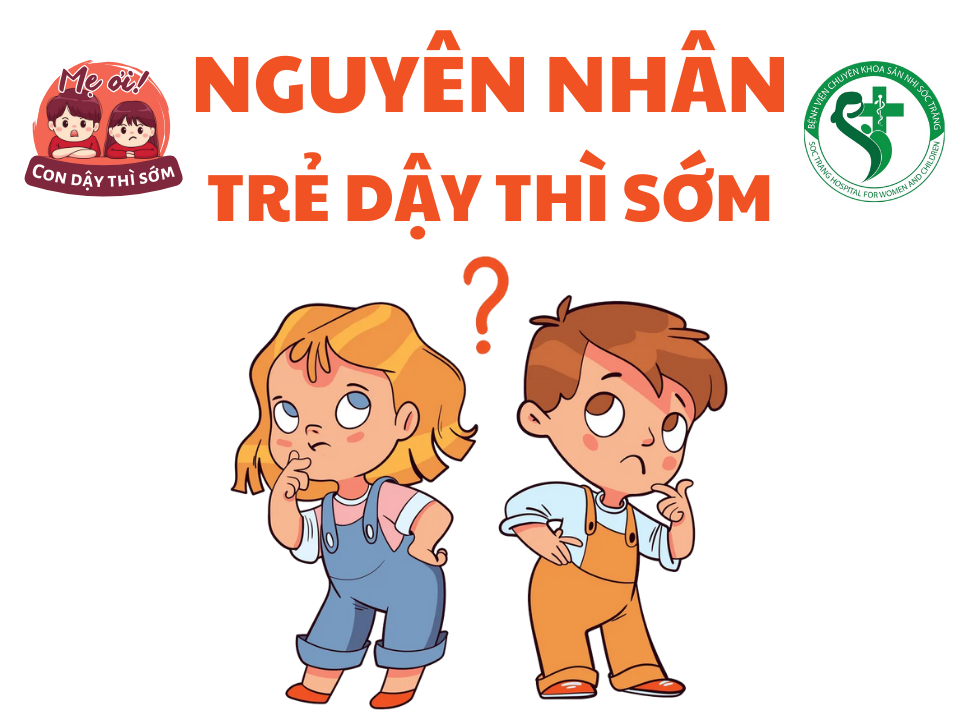 NGUYÊN NHÂN TRẺ DẬY THÌ SỚM