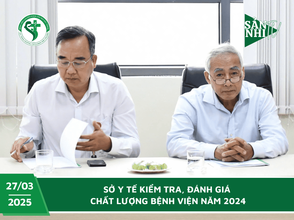 SẢN NHI TV: SỞ Y TẾ KIỂM TRA, ĐÁNH GIÁ CHẤT LƯỢNG BỆNH VIỆN NĂM 2024