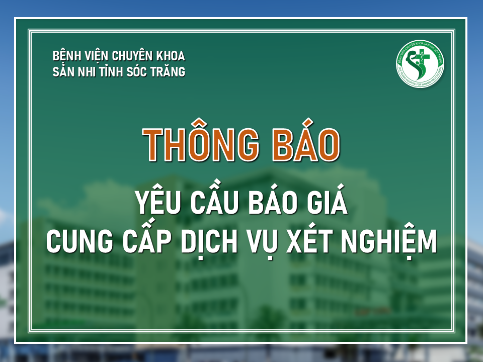 YÊU CẦU BÁO GIÁ: Cung cấp dịch vụ xét nghiệm để phục vụ công tác khám bệnh, chữa bệnh