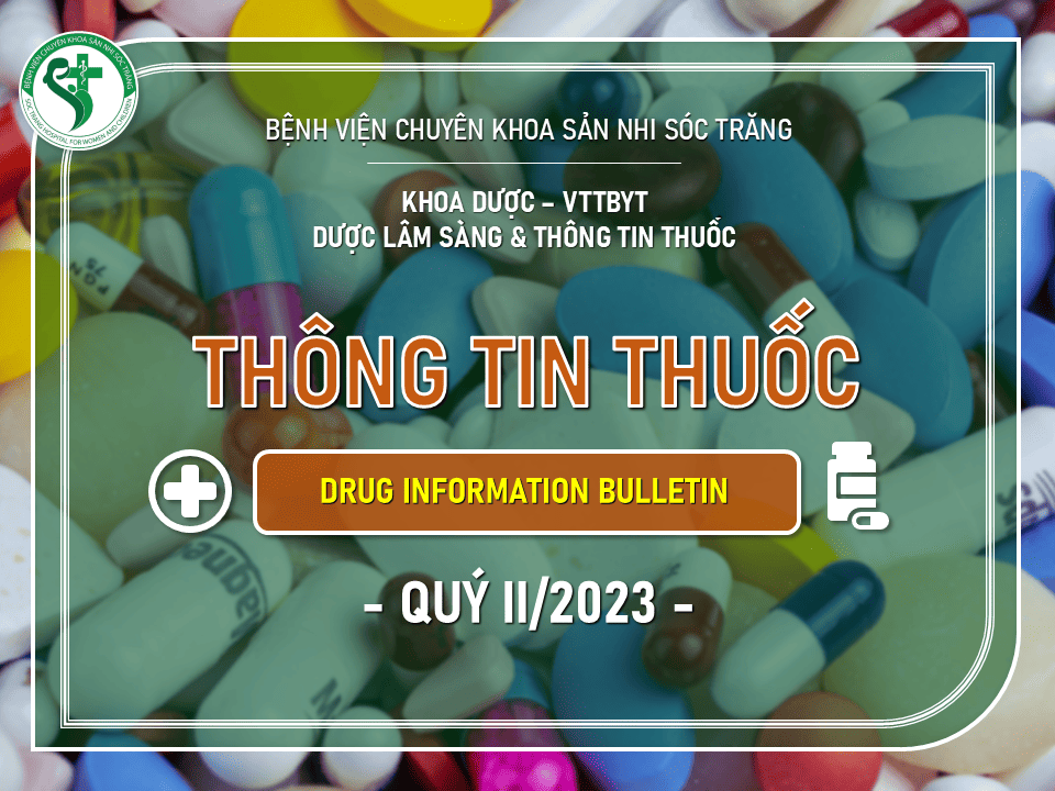 THÔNG TIN THUỐC QUÝ II/2023