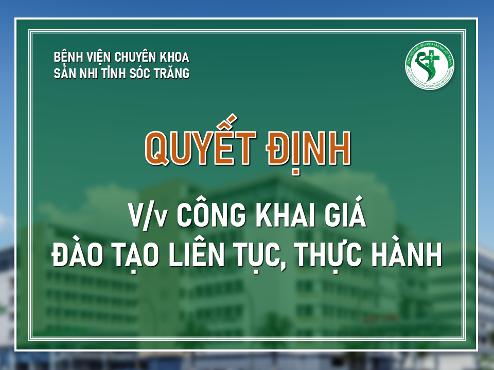 QUYẾT ĐỊNH VỀ VIỆC CÔNG KHAI GIÁ DỊCH VỤ ĐÀO TẠO LIÊN TỤC, THỰC HÀNH