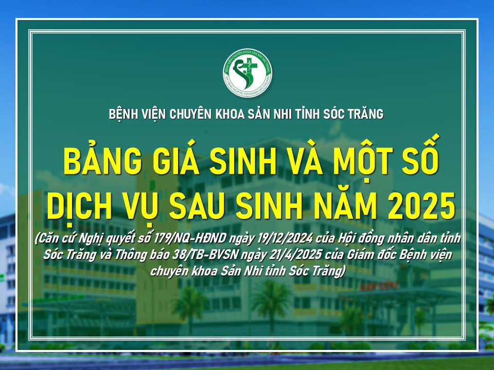 BẢNG GIÁ SINH VÀ MỘT SỐ DỊCH VỤ SAU SINH NĂM 2025