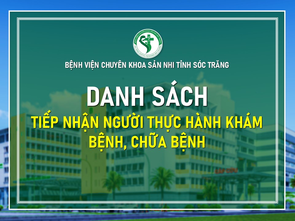 DANH SÁCH NGƯỜI THỰC HÀNH KHÁM, CHỮA BỆNH THÁNG 5/2025