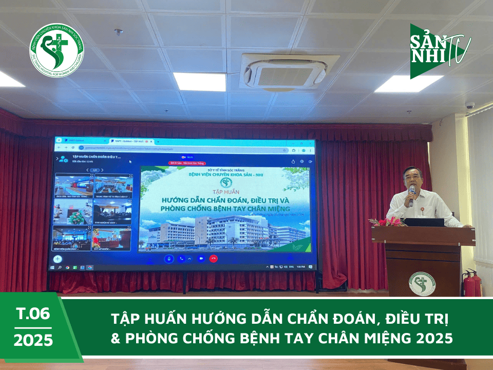 SẢN NHI TV: TẬP HUẤN HƯỚNG DẪN CHẨN ĐOÁN, ĐIỀU TRỊ & PHÒNG CHỐNG BỆNH TAY CHÂN MIỆNG 2025