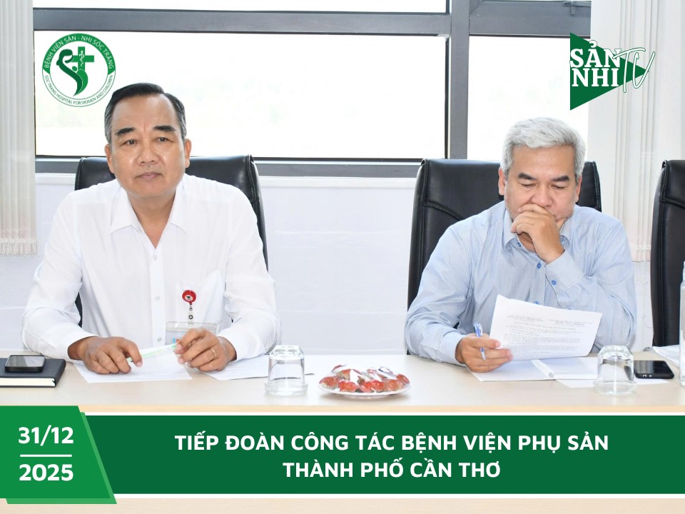 SẢN NHI TV: TIẾP ĐOÀN CÔNG TÁC BỆNH VIỆN PHỤ SẢN THÀNH PHỐ CẦN THƠ