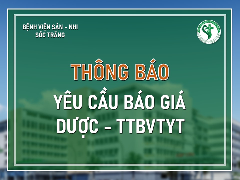 YÊU CẦU BÁO GIÁ: Phục vụ công tác mua sắm Vắc xin cho tiêm ngừa dịch vụ của Bệnh viện Sản-Nhi Sóc Trăng năm 2026