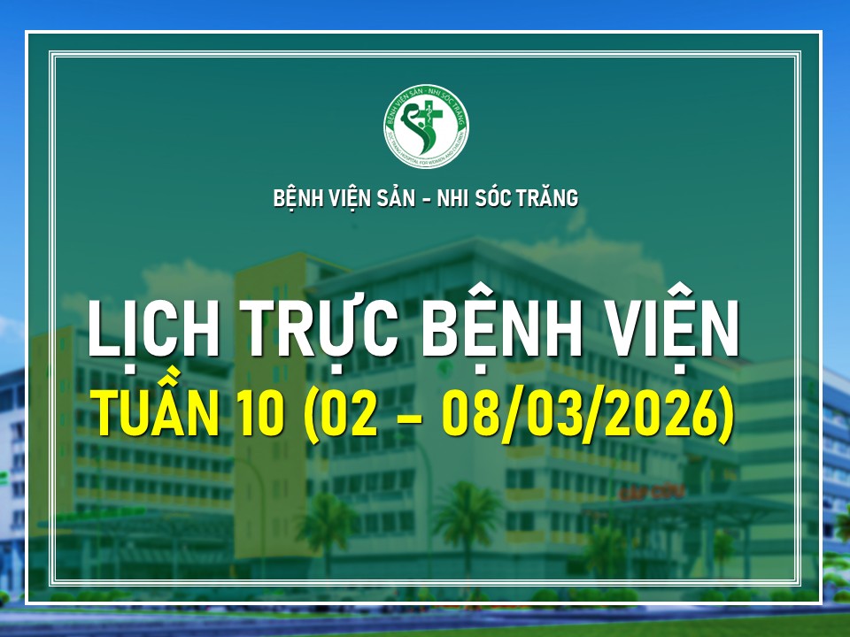 LỊCH TRỰC TUẦN 10, TỪ NGÀY 02 - 08/3/2026
