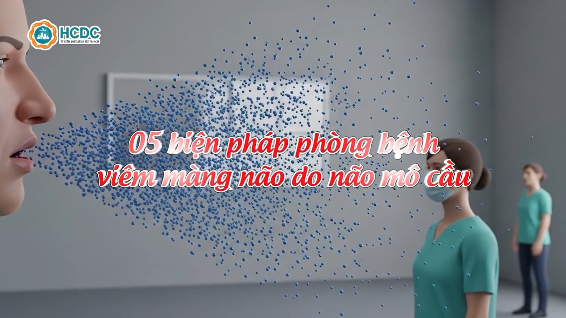 THÔNG ĐIỆP / KHUYẾN CÁO: 05 BIỆN PHÁP PHÒNG BỆNH VIÊM MÀNG NÃO DO NÃO MÔ CẦU