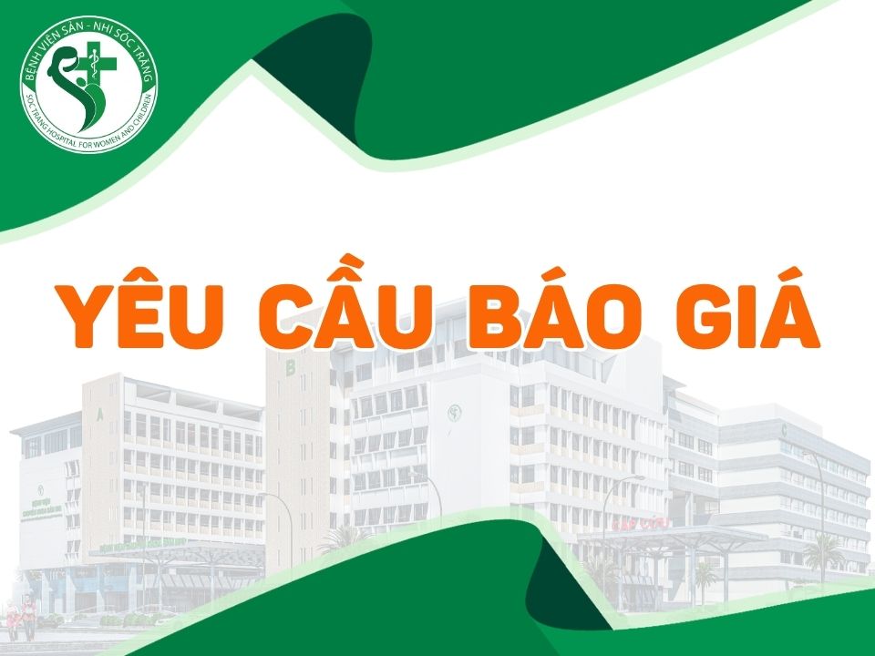 YÊU CẦU BÁO GIÁ: Phục vụ công tác mua sắm vật tư y tế cho Nhà thuốc Bệnh viện Sản-Nhi Sóc Trăng năm 2026 lần 2