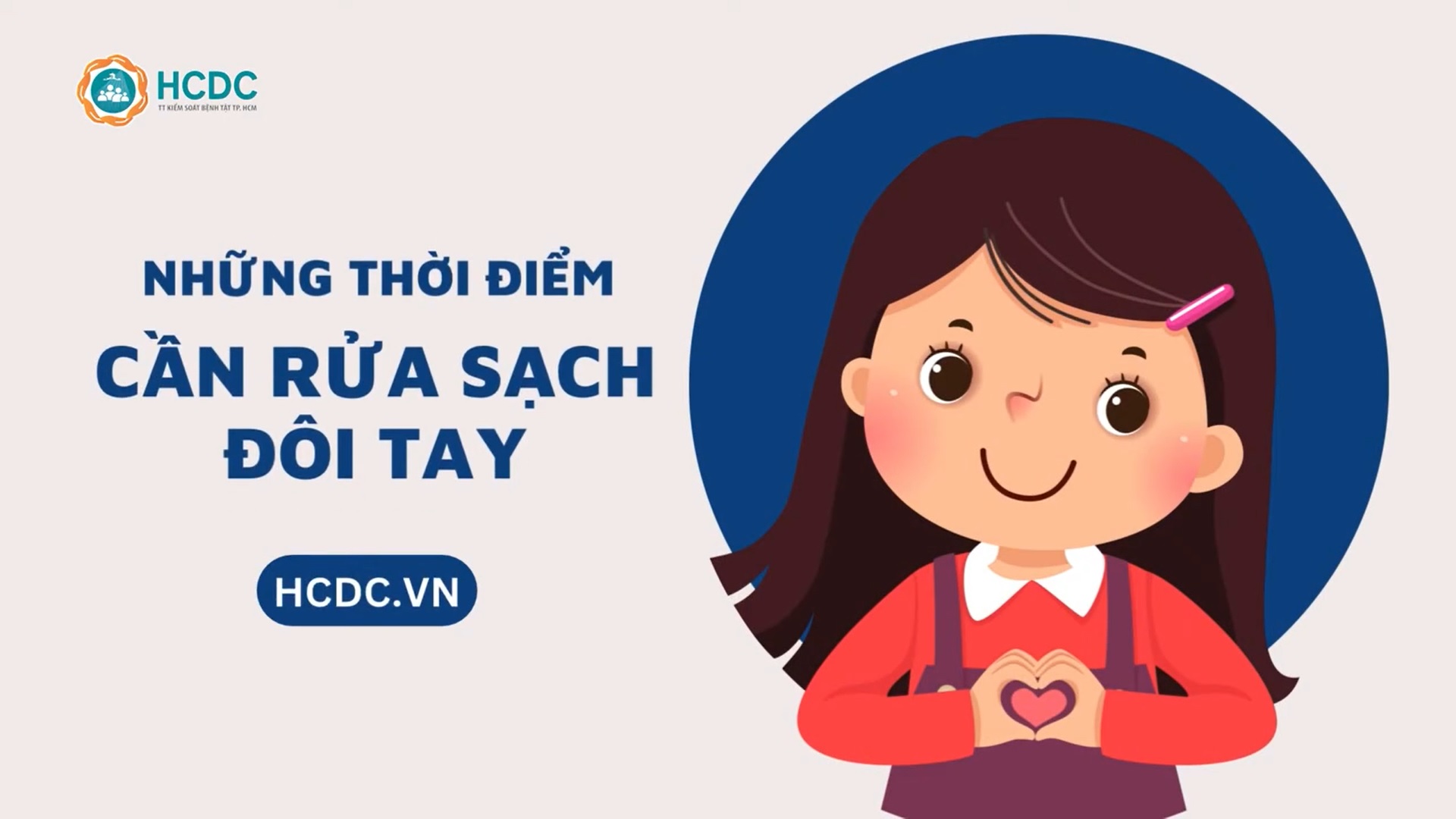 THÔNG ĐIỆP / KHUYẾN CÁO: NHỮNG THỜI ĐIỂM CẦN RỬA SẠCH ĐÔI TAY