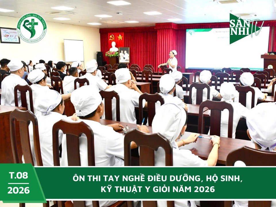  SẢN NHI TV: ÔN THI TAY NGHỀ ĐIỀU DƯỠNG, HỘ SINH, KỸ THUẬT Y GIỎI NĂM 2026