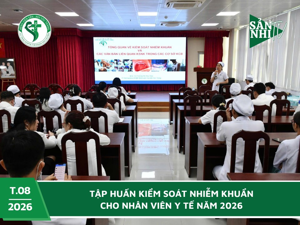 SẢN NHI TV: TẬP HUẤN KIỂM SOÁT NHIỄM KHUẨN CHO NHÂN VIÊN Y TẾ NĂM 2026